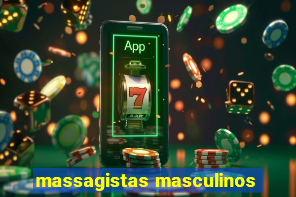 massagistas masculinos